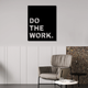 Do The Work Wall Art