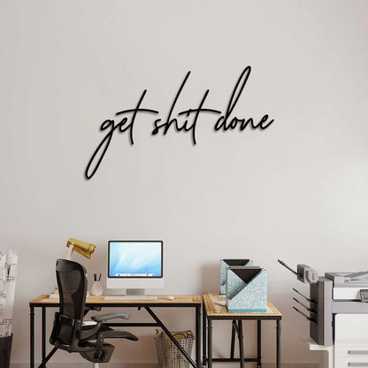 Get Shit Done Wall Art